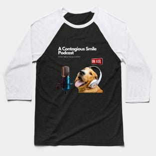 A Contagious Smile Podcast Baseball T-Shirt